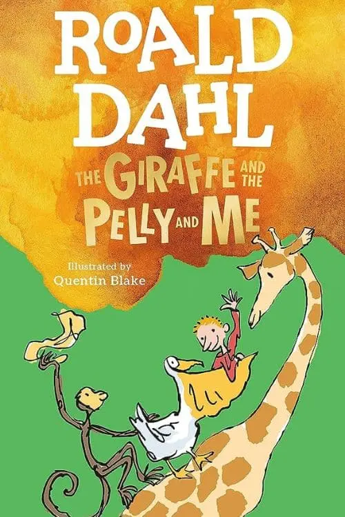 Roald Dahl Books for Kids: 15 Perfect Reads - The Giraffe and the Pelly and Me