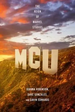 10 Best Business Books of 2023 You Should Read - MCU: The Reign of Marvel Studios by Joanna Robinson