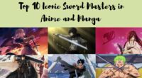 Top 10 Iconic Sword Masters in Anime and Manga