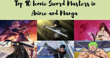 Top 10 Iconic Sword Masters in Anime and Manga