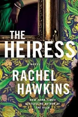 10 Most Anticipated Novels of January 2024 - The Heiress by Rachel Hawkins