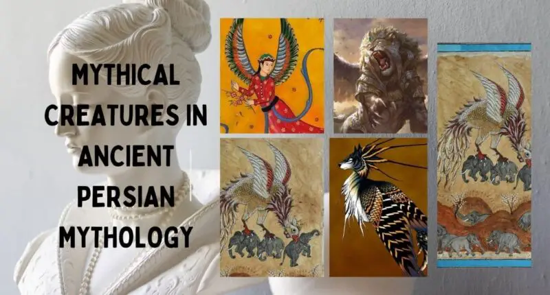 Mythical Creatures in Ancient Persian Mythology