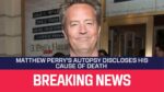 Matthew Perry's Autopsy Discloses Ketamine's Acute Effects as the Cause of Death