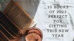 10 Books of 2023 perfect for Gifting This New Year