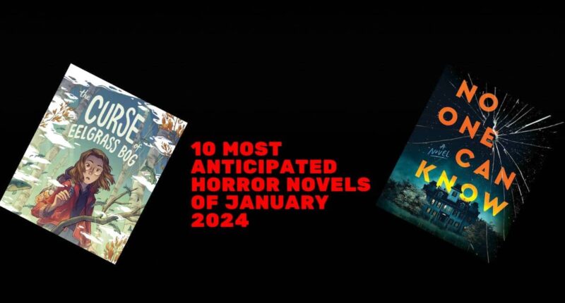 10 Most anticipated Horror Novels of January 2024