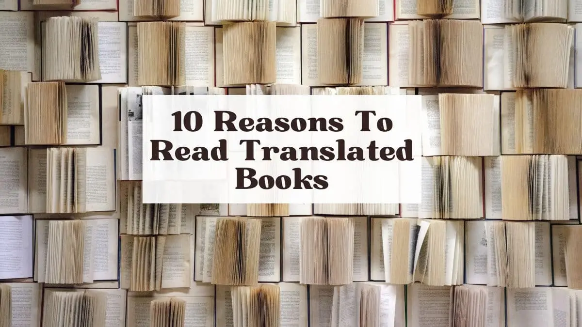 10 Reasons To Read Translated Books