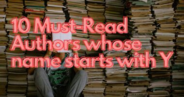 10 Must-Read Authors whose name starts with Y