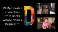 10 Memorable characters from Books Whose Names Begin with ‘D’