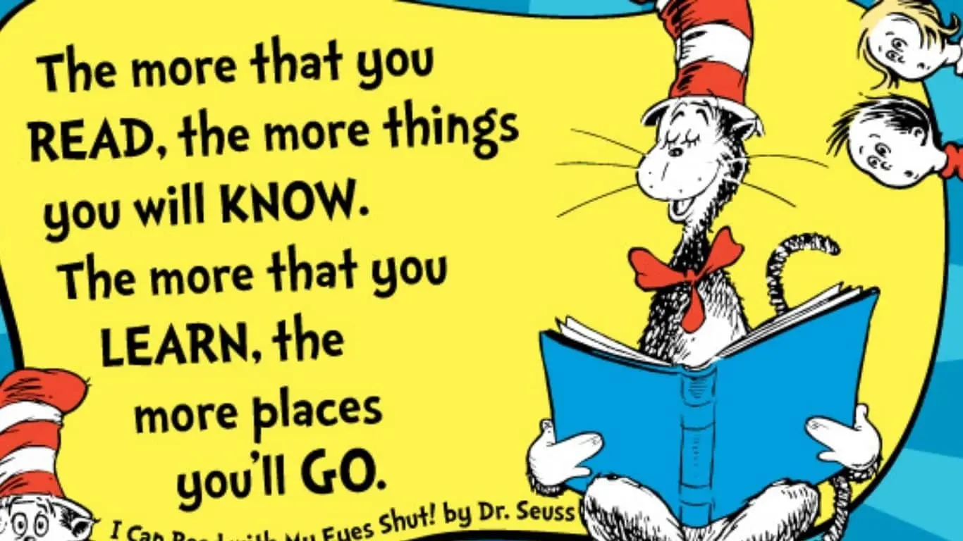 20 Best quotes from the world of literature, along with brief explanations - "The more that you read, the more things you will know. The more that you learn, the more places you'll go." - Dr. Seuss