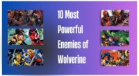 10 Most Powerful Enemies of Wolverine