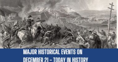 Major Historical Events on December 21 - Today in History