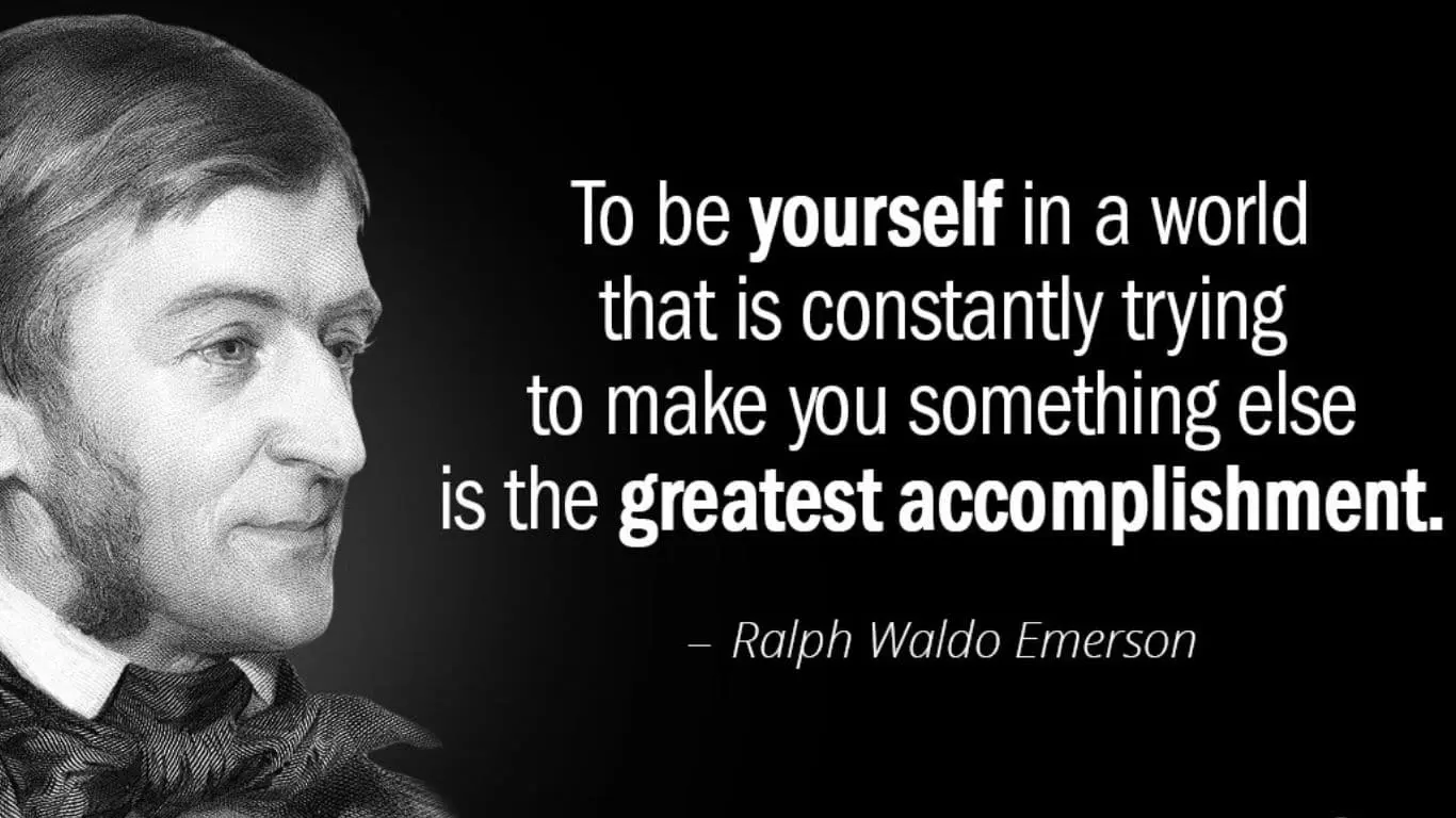 20 Best quotes from the world of literature, along with brief explanations - "To be yourself in a world that is constantly trying to make you something else is the greatest accomplishment." - Ralph Waldo Emerson