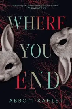 Where You End by Abbott Kahler