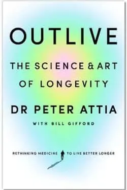 10 Best Self-Help Books Of The Year 2023 - Outlive by Peter Attia