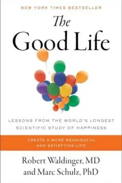 The Good Life by Robert Waldinger, Marc Schulz