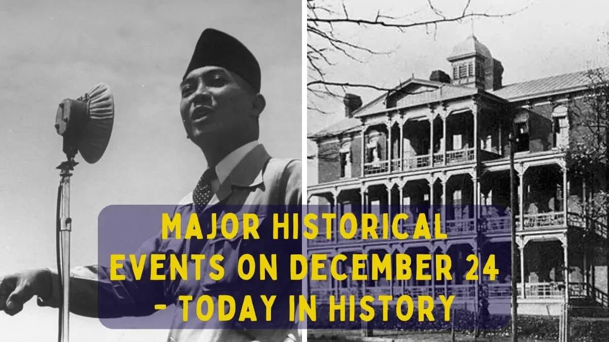 Major Historical Events on December 24 - Today in History