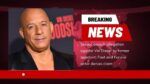 Sexual assault allegation against Vin Diesel by former assistant; Fast and Furious actor denies claim