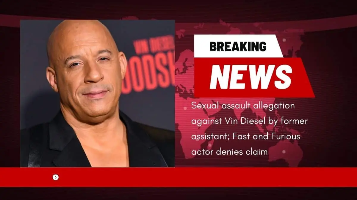 Sexual assault allegation against Vin Diesel by former assistant; Fast and Furious actor denies claim