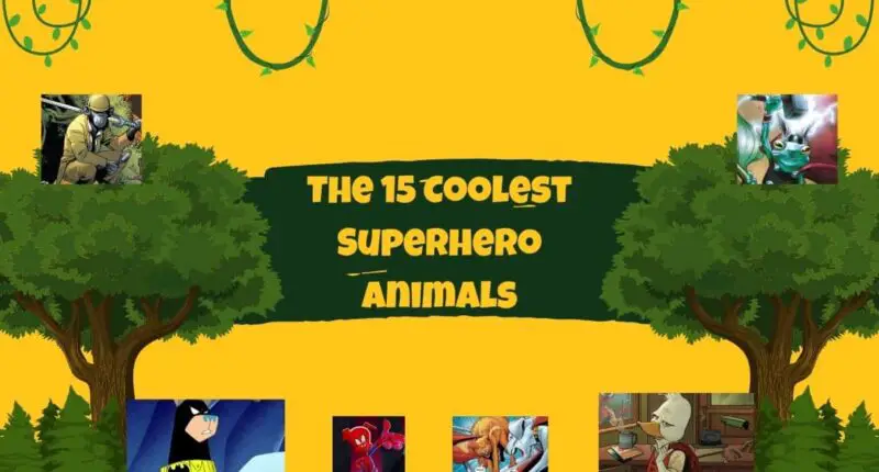 The 15 Coolest Superhero Animals