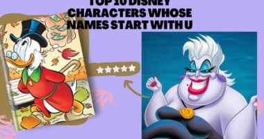 Top 10 Disney Characters whose names start with U