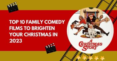 Top 10 Family Comedy Films to Brighten Your Christmas in 2023