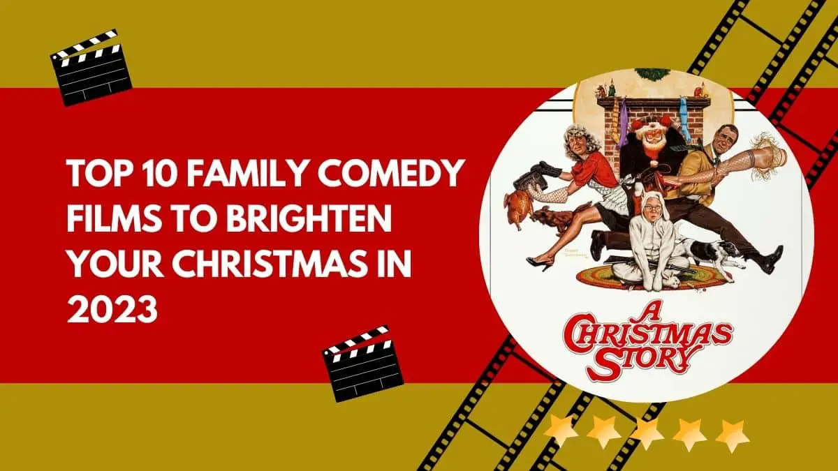 Top 10 Family Comedy Films to Brighten Your Christmas in 2023