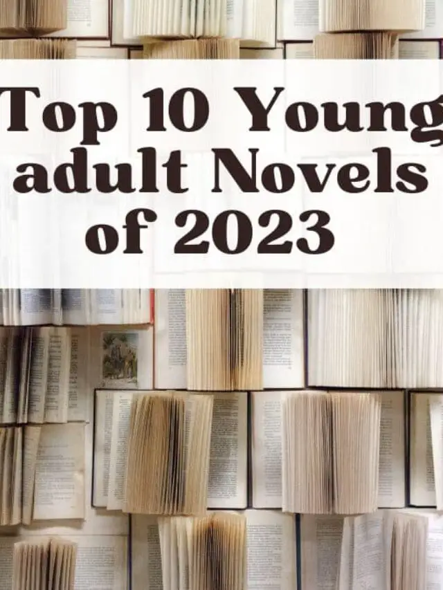 Top 10 Young Adult Novels Of 2023 - GoBookMart