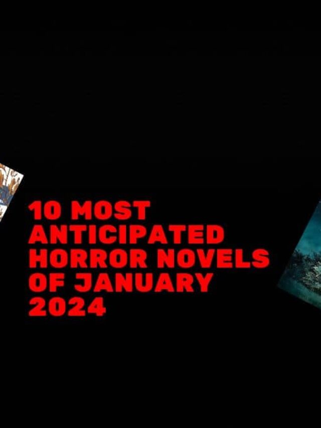 10 Most Anticipated Horror Novels of January 2024 GoBookMart