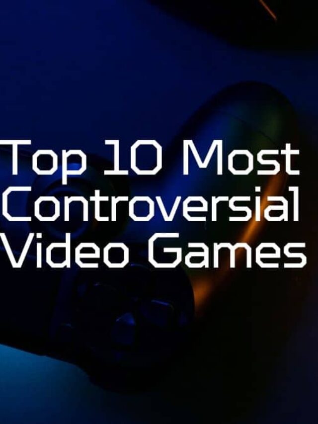शीर्ष 10 सर्वाधिक विवादास्पद वीडियो गेम