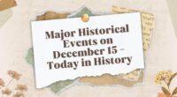 Major Historical Events on December 15 - Today in History