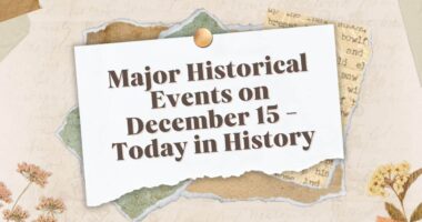 Major Historical Events on December 15 - Today in History