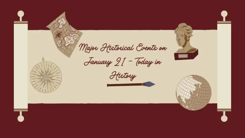 Major Historical Events on January 21 – Today in History