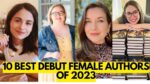 10 Best Debut Female Authors of 2023