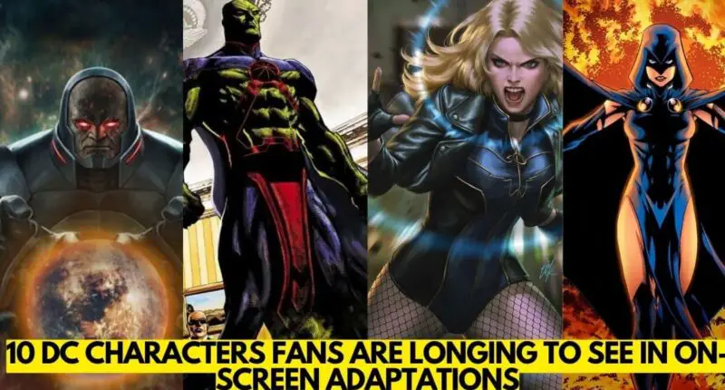 10 DC Characters Fans Are Longing to See in On-Screen Adaptations