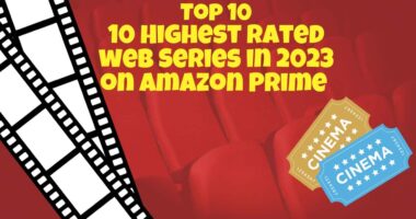 10 Highest Rated web Series in 2023 on Amazon Prime