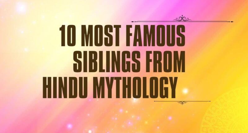 10 Most Famous siblings from Hindu mythology