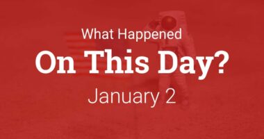 Major Historical Events on January 2 – Today in History