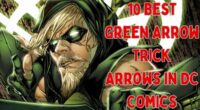 10 Best Green Arrow Trick Arrows in DC Comics