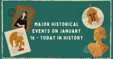 Major Historical Events on January 16 - Today in History