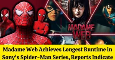 Madame Web Achieves Longest Runtime in Sony's Spider-Man Series Reports Indicate