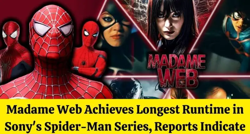 Madame Web Achieves Longest Runtime in Sony's Spider-Man Series Reports Indicate