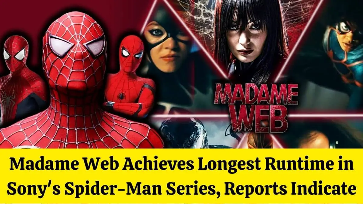 Madame Web Achieves Longest Runtime in Sony's Spider-Man Series Reports Indicate