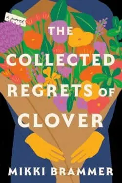15 Best Debut Books of 2023 - The Collected Regrets of Clover by Mikki Brammer