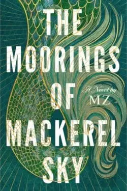 10 Most Anticipated Debut Books in February 2024 - The Moorings of Mackerel Sky by MZ