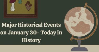 Major Historical Events on January 30 - Today in History