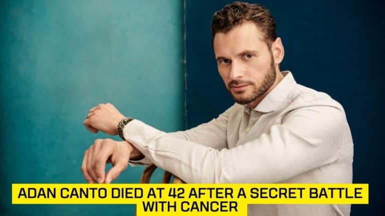 Adan Canto died at 42 after a secret battle with cancer