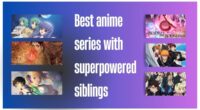 Best anime series with superpowered siblings