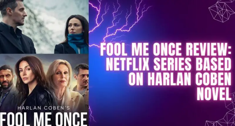 Fool Me Once Review: Netflix Series Based on Harlan Coben Novel