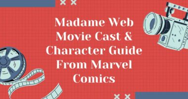 Madame Web Movie Cast & Character Guide From Marvel Comics