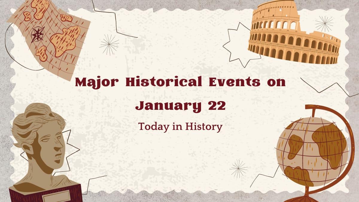 Major Historical Events on January 22 Today in History GoBookMart